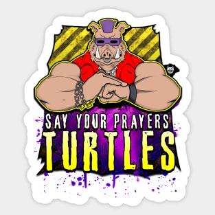 Say Your Prayers Turtles Sticker